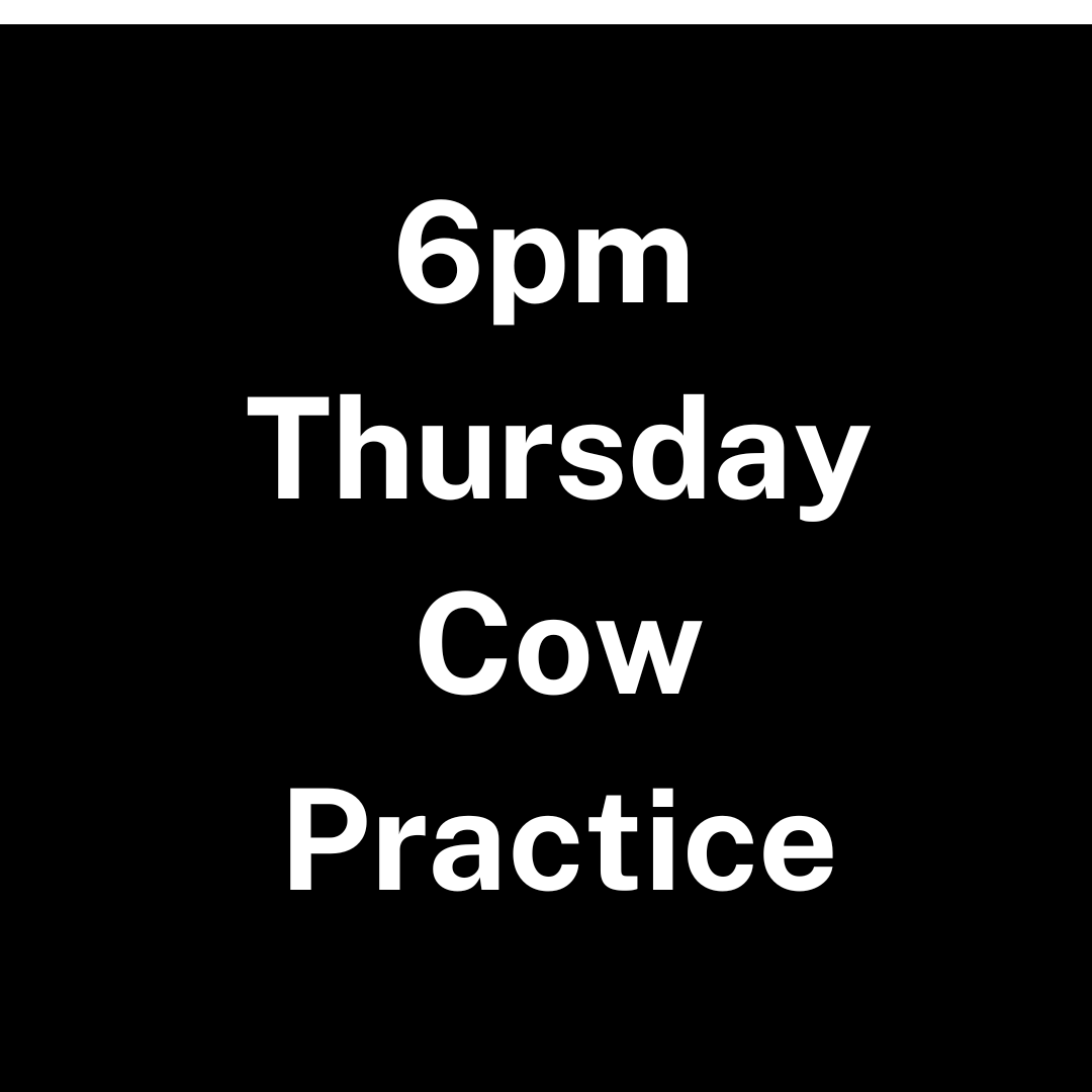 Hamilton Thursday Cow Practice - 6:00pm
