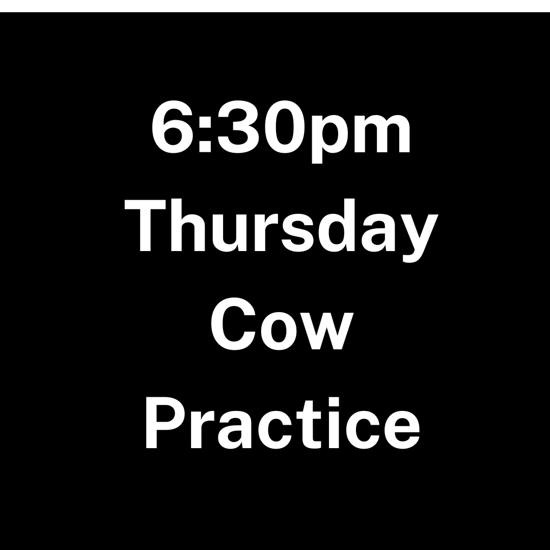 Hamilton Thursday Cow Practice - 6:30pm