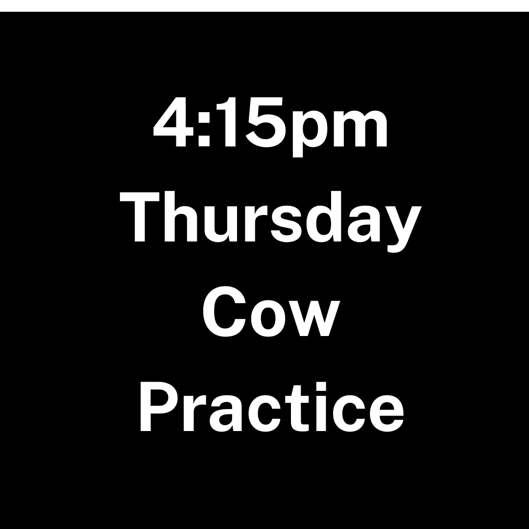 Lubbock Thursday Cow Practice - 4:15pm