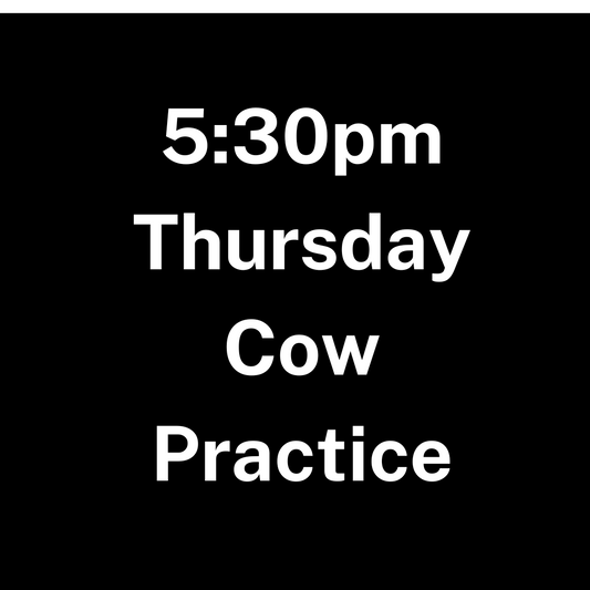 Lubbock Thursday Cow Practice -5:30pm