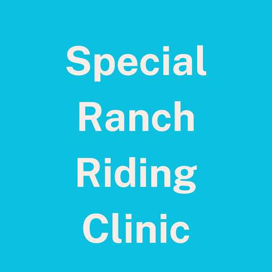 Friday Special Ranch Riding Clinic - Lubbock